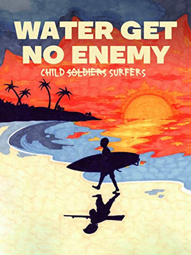 Water Get No Enemy