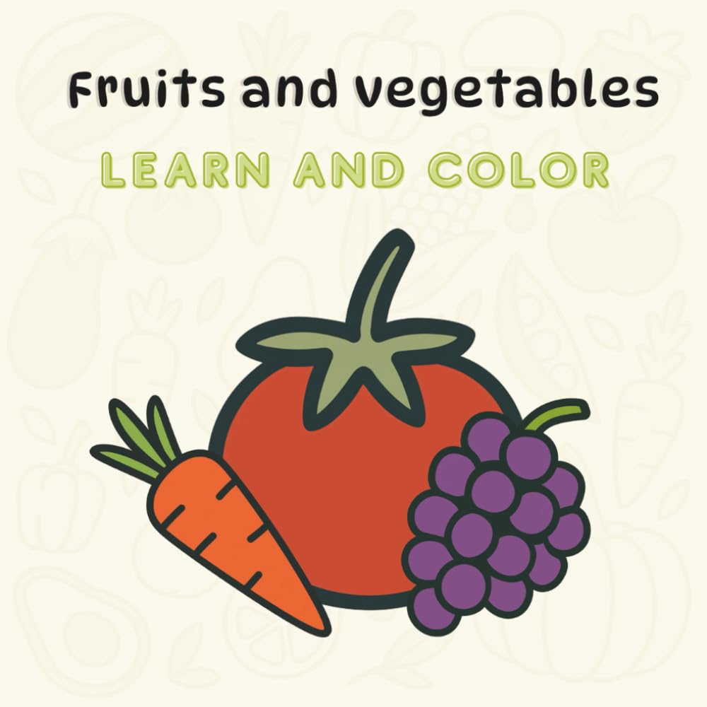 FRUITS AND VEGETABLES: Coloring Book