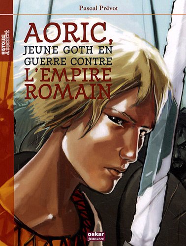 Télécharger Aoric : Jeune goth en guerre contre l'Empire romain Livre eBook France