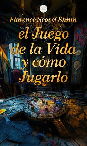 El Juego de la Vida y Cómo Jugarlo