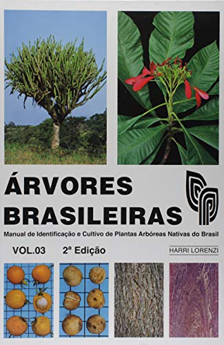 Árvores Brasileiras. Manual de Identificação e Cultivo de Plantas...