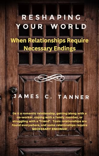 Reshaping Your World: Some Relationships Require Necessary Endings