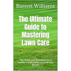 The Ultimate Guide to Mastering Lawn Care Audiolibro Por Barrett Williams, ChatGPT ChatGPT arte de portada