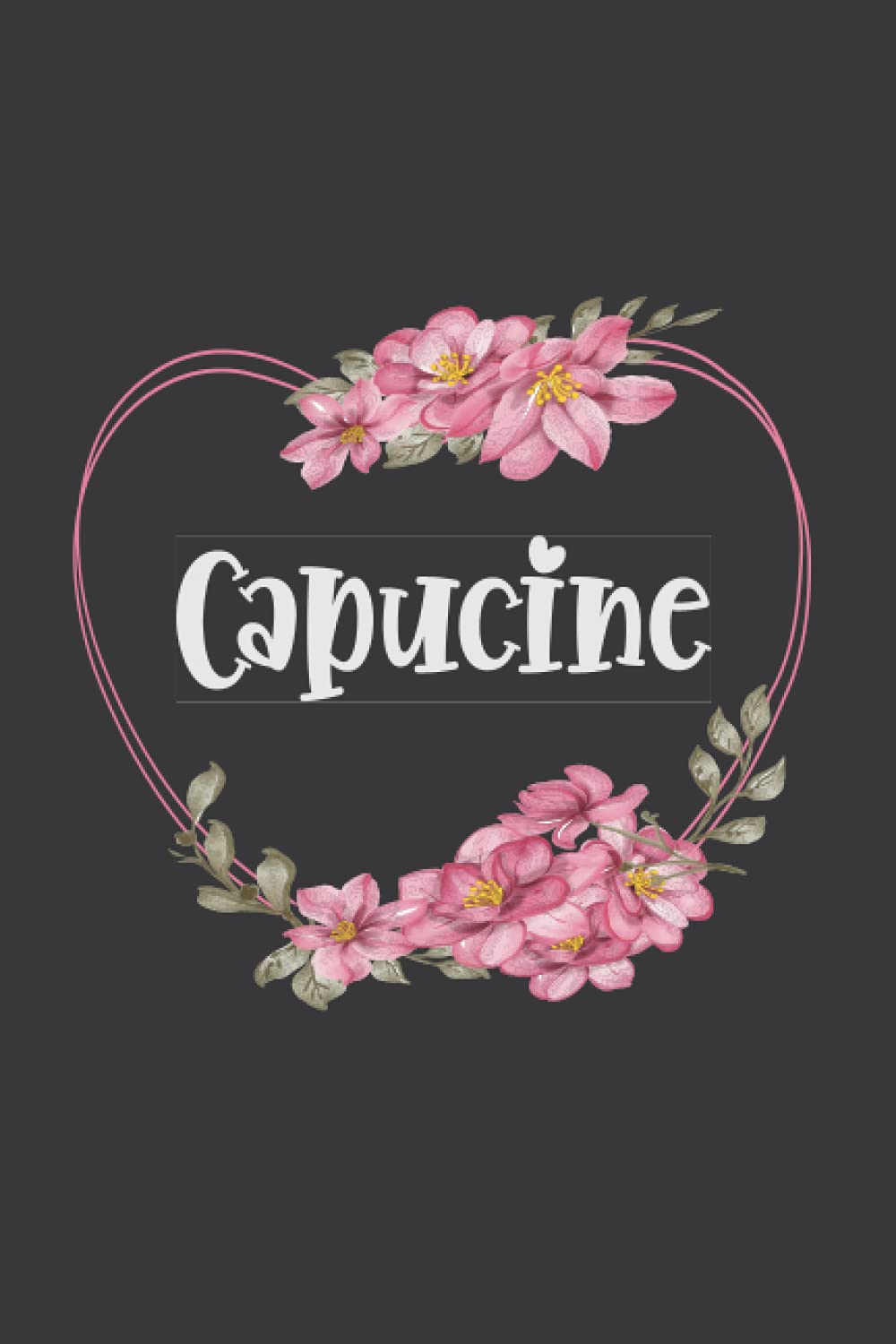 Capucine: Carnet de notes pour Capucine | Prénom personnalisé, Cadeau d'anniversaire ,noël , Valentin, action de grâces pour femme, maman, , copine, ... pages lignée, moyen Format 15.24 x 22.86 cm