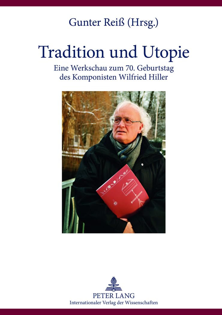 Livre Wilfried Hiller Tradition und Utopie pour passionnés de musique contemporaine allemande