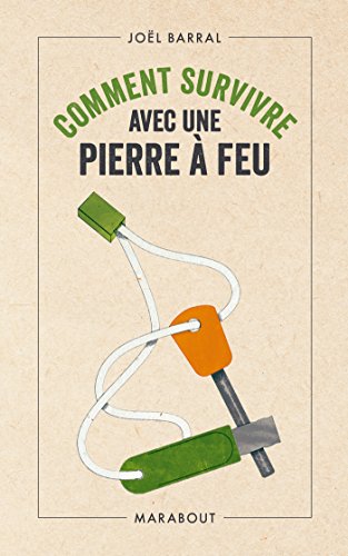 comment faire du feu avec une pierre a feu