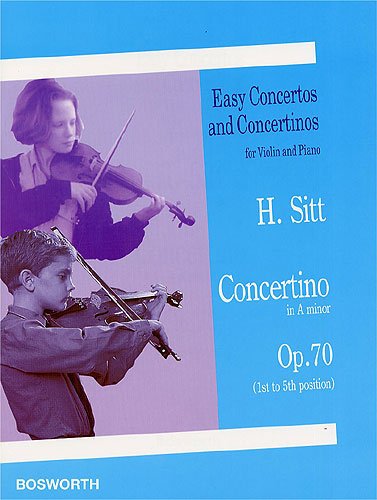 SITT - Concertino Op.70 en La menor (1ª a 5ª Posiciones) para Violin y Piano      Sheet music – January 1, 1998