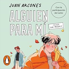 Alguien para m&iacute; Audiolibro Por Juan Arcones arte de portada