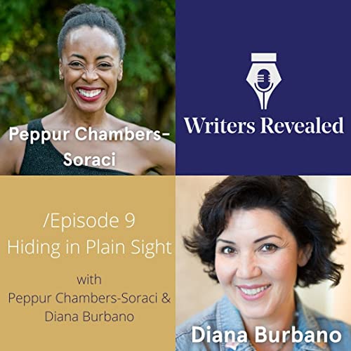 Hiding in Plain Sight with Peppur Chambers-Soraci & Diana Burbano