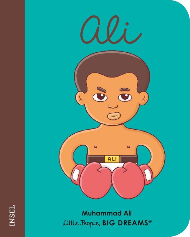 Muhammad Ali - Little People, BIG DREAMS. Mini (Deutsche Ausgabe): Pappbilderbuch mit abgerundeten Ecken für Kinder von 1 bis 3 Jahren
