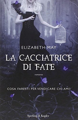 La cacciatrice di fate La cacciatrice di fate