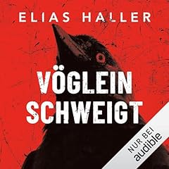 V&ouml;glein schweigt Audiolibro Por Elias Haller arte de portada
