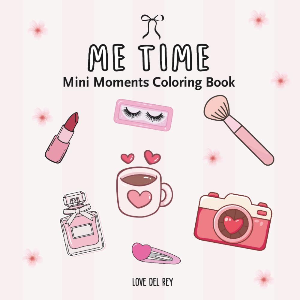 ME TIME: Mini Moments Coloring Book