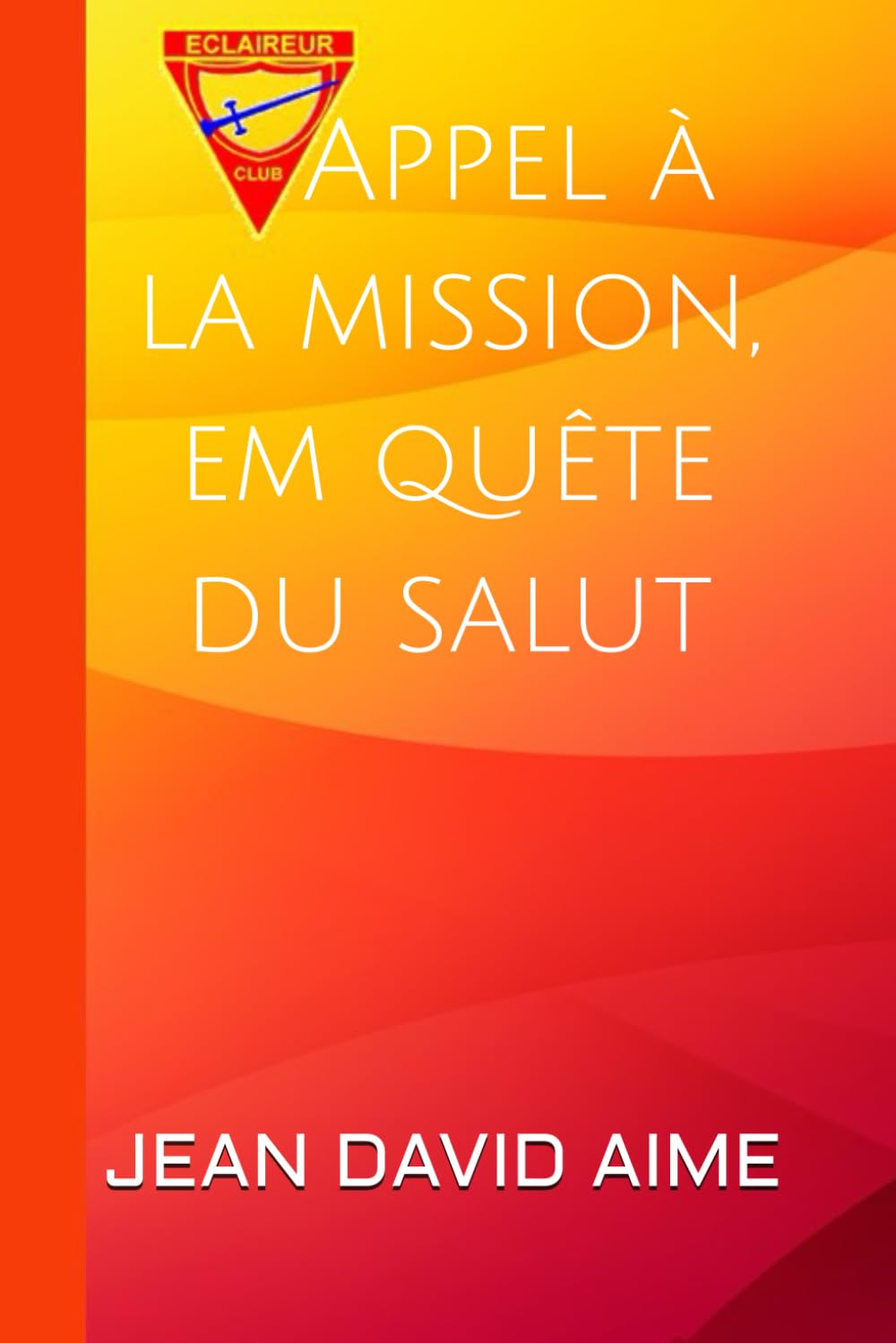 Appel à la mission, em quête du salut