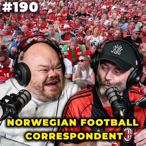 A Pint and Two Shots #190 Norwegian Football Correspondent