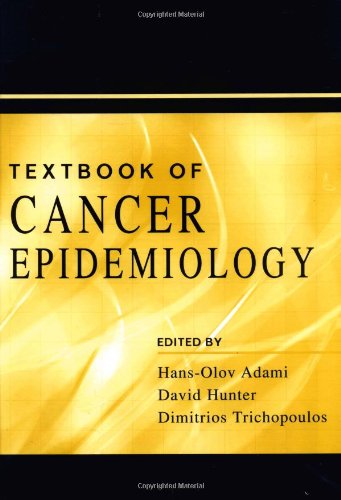 Textbook of Cancer Epidemiology (Monographs in Epidemiology and Biostatistics, V. 33)
