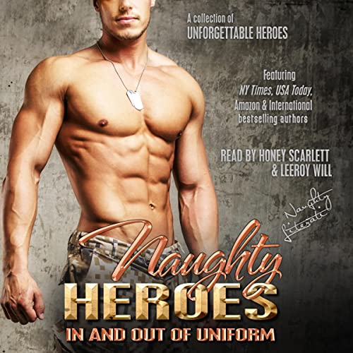 Naughty Heroes: In and Out of Uniform by Nicole Austin, N.J. Walters, Belle Scarlett, Katherine Kingston, Elizabeth Lapthorne episode artwork