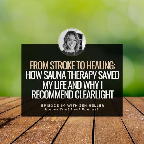 『From Stroke to Healing: How Sauna Therapy Saved My Life and Why I Recommend Clearlight』のカバーアート