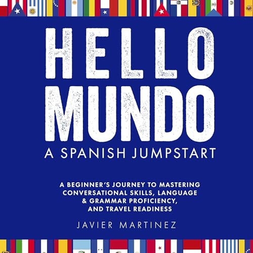 Hello, Mundo: Spanish Jumpstart by Javier Martinez episode artwork