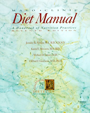Mayo Clinic Diet ManualA Handbook of Dietary Practices, Seventh Edition