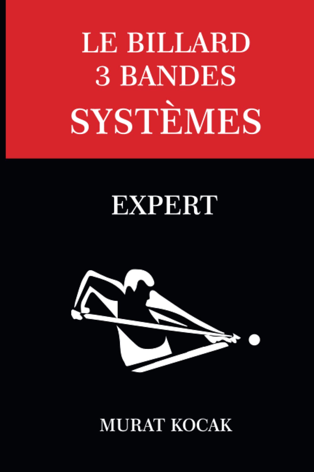 LE BILLARD 3 BANDES SYSTÈMES: EXPERT