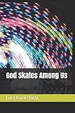 skateboard lights australia  God Skates Among Us