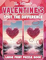 The Ultimate Valentine's Day Spot the Difference Book: Romantic Valentines Day Puzzle Book for Adults B0CRKHLHR4 Book Cover