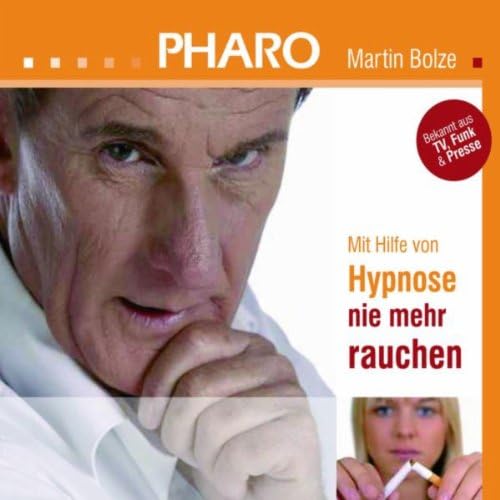 Durch Hypnose Das Rauchen Aufgeben Martin Bolze Mit Hilfe von Hypnose nie mehr rauchen di Pharo Martin Bolze su Amazon