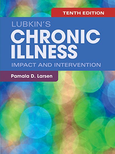 Lubkin's Chronic Illness: Impact and Intervention Lubkin's Chronic Illness: Impact and Intervention
