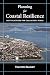 Planning for Coastal Resilience: Best Practices  for Calamitous Times