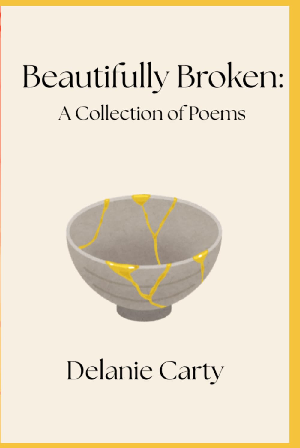 Beautifully Broken: A Collection of Poems