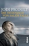 Die Hexenjagd von Salem Falls: Roman - Jodi Picoult