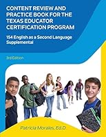 Content Review and Practice Book for the Texas Educator Certification Program – 154 English as a Second Language (ESL) Supplemental 0989412326 Book Cover
