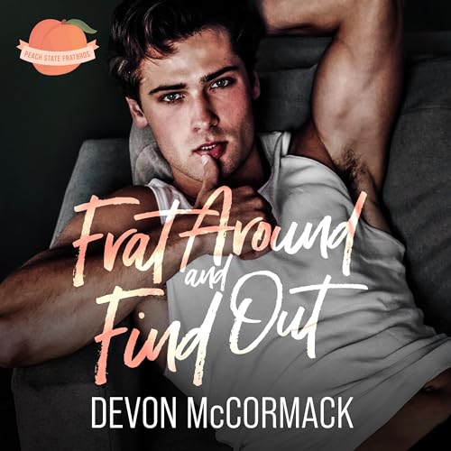 Enjoy Frat Around and Find Out from Devon McCormack episode artwork
