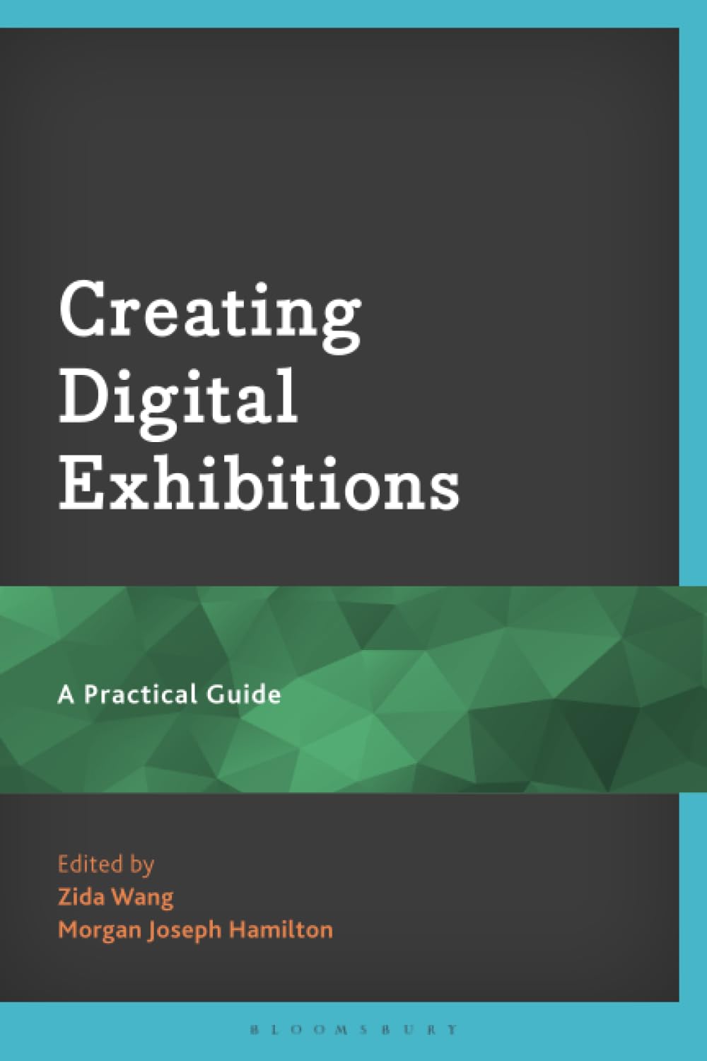 Creating Digital Exhibitions: A Practical Guide