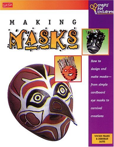 Making Masks (Crafts for Children Series) 1560102187 Book Cover
