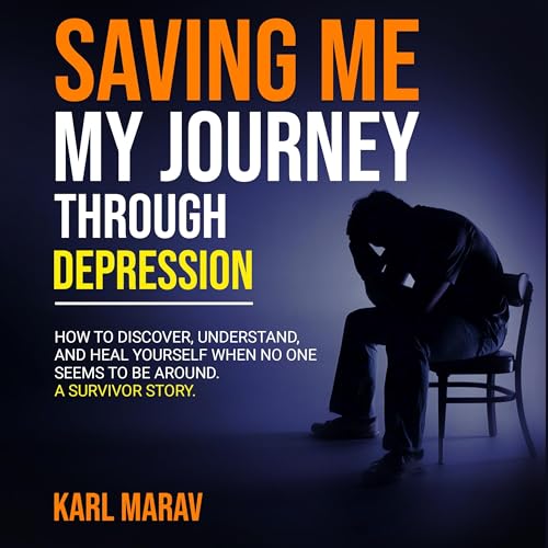 Saving Me: My Journey Through Depression by Karl Marav episode artwork