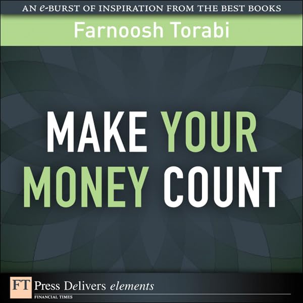 Make Your Money Count: Make Your Money Count ePub_1 (FT Press Delivers Elements)