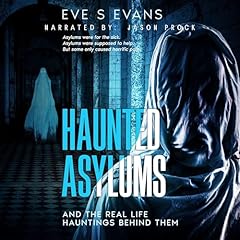 Haunted Asylums Audiolibro Por Eve Evans arte de portada