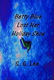  Betty Blue Lost Her Holiday Shoe (The Kelly Murder Mysteries Book 3) (English Edition)