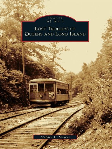 Lost Trolleys of Queens and Long Island (Images of Rail)