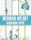  Mermaid Melody Scrapbook Paper: Magical Underwater Theme Decorative Craft Paper Perfect For DIY Projects