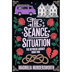 The Seance Situation Audiolibro Por Magnolia Murdersworth arte de portada