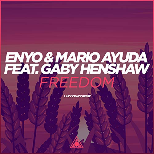 Play Freedom (Lazy Crazy Remix) by Enyo & Mario Ayuda feat. Gaby