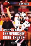Developing a Championship Quarterback