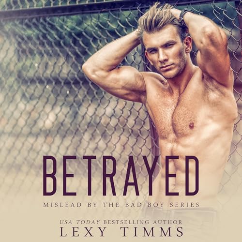 Lexy Timms presents Betrayed