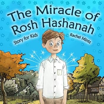 The Miracle of Rosh Hashanah - Story for Kids: A Holiday Tale About Good Deeds