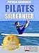 Pilates Silberheer: Il Metodo "Nuoto senz'Acqua" e le Tecniche Di Pilates per Riconquistare il Piacere di Muoversi e Risolvere Dolori Articolari e Muscolari