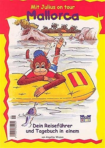 Mallorca - Mit Julius on tour: (Kinderreiseführer ab 6 Jahre) (Bastei Lübbe Taschenbücher. Junge Mallorca - Mit Julius on tour: (Kinderreiseführer ab 6 Jahre) (Bastei Lübbe Taschenbücher. Junge