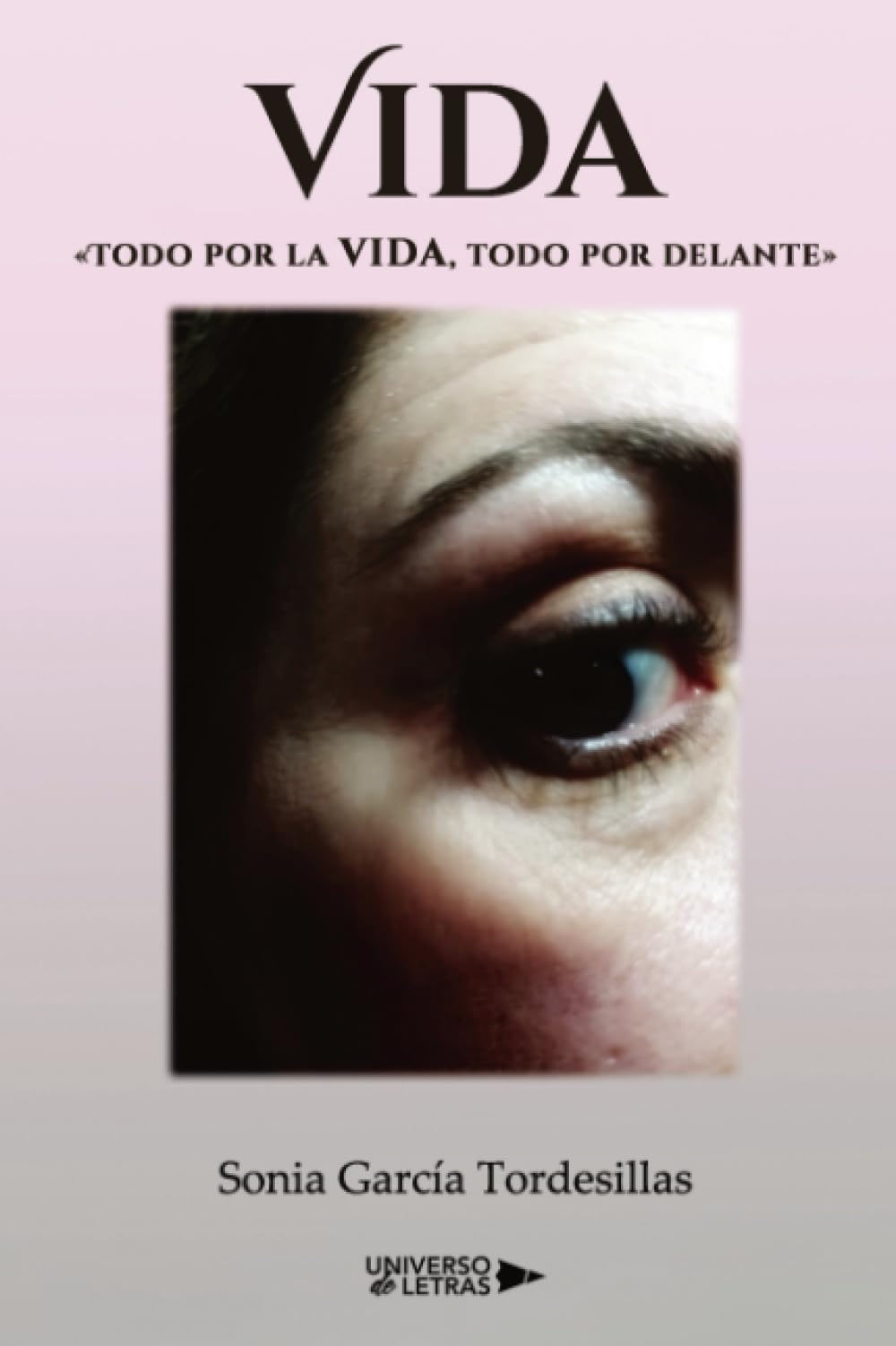 Vida: «Todo por la vida, todo por delante»